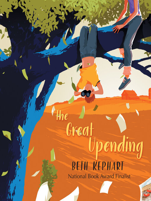 Title details for The Great Upending by Beth Kephart - Available